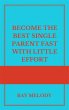 Become The Best Single Parent Fast With... - Bild 1