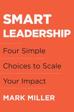 Smart Leadership (eBook, ePUB) - Miller, Mark