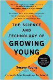 The Science and Technology of Growing Young (eBook, ePUB)