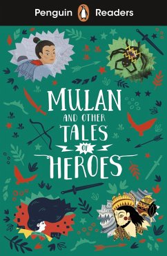 Penguin Readers Level 2: Mulan and Other Tales of Heroes (ELT Graded Reader) (eBook, ePUB) - Penguin Books