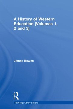 A History of Western Education (Volumes 1, 2 and 3) (eBook, PDF) - Bowen, James