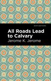 All Roads Lead to Calvary (eBook, ePUB)
