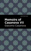 Memoirs of Casanova Volume VII (eBook, ePUB)