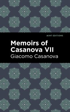 Memoirs of Casanova Volume VII (eBook, ePUB) - Casanova, Giacomo