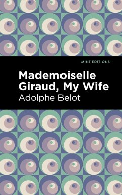 Mademoiselle Giraud, My Wife (eBook, ePUB) - Belot, Adolphe