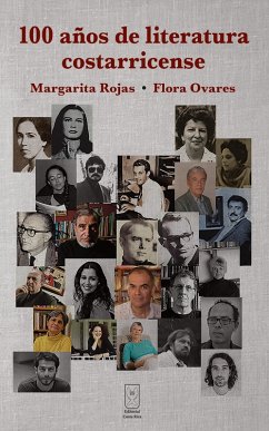 100 años de literatura costarricense (eBook, ePUB) - Rojas, Margarita; Ovares, Flora