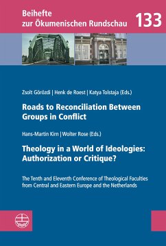 Roads to Reconciliation Between Groups in Conflict / Theology in a World of Ideologies: Authorization or Critique? (eBook, PDF)