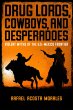 Drug Lords, Cowboys, and Desperadoes... - Bild 1