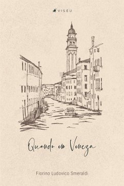 Quando em Veneza (eBook, ePUB) - Smeraldi, Fiorino Ludovico