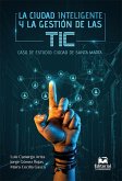 La ciudad inteligente y la gestión de las TIC. Caso de estudio: ciudad de Santa Marta (eBook, ePUB)