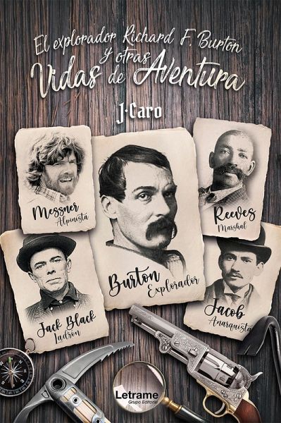 El explorador Richard F. Burton y otras vidas de aventura (eBook, ePUB) El explorador Richard F. Burton y otras vidas de aventura (eBook, ePUB)