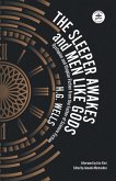 The Sleeper Awakes and Men Like Gods: Dystopian and Utopian Fiction from the Father of Science Fiction (WordFire Classics) (eBook, ePUB)