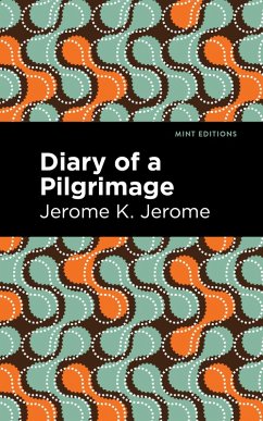 Diary of a Pilgrimage (eBook, ePUB) - Jerome, Jerome K.