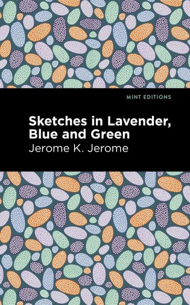 Sketches in Lavender, Blue and Green (eBook, ePUB) Sketches in Lavender, Blue and Green (eBook, ePUB)