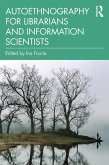 Autoethnography for Librarians and Information Scientists (eBook, PDF)