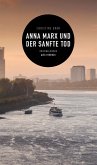 Anna Marx und der sanfte Tod (eBook) (eBook, ePUB)