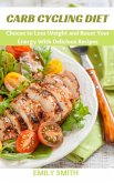 Carb Cycling Diet (eBook, ePUB) Carb Cycling Diet (eBook, ePUB)