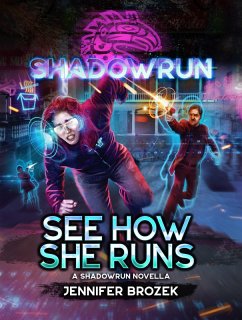 Shadowrun: See How She Runs (A Shadowrun Novella) (eBook, ePUB) - Brozek, Jennifer