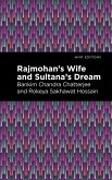 Rajmohan's Wife and Sultana's Dream (eBook, ePUB)