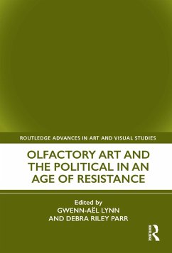 Olfactory Art and the Political in an Age of Resistance (eBook, PDF)