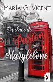 En clave de Pasión desde Marylebone (eBook, ePUB)