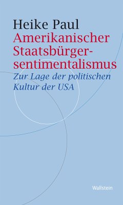 Amerikanischer Staatsbürgersentimentalismus (eBook, PDF) - Paul, Heike