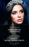 From Exposé To Expecting / Queen By Royal Appointment: From Exposé to Expecting / Queen by Royal Appointment (Princesses by Royal Decree) (Mills & Boon Modern) (eBook, ePUB)