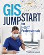 GIS Jump Start for Health Professionals... - Bild 1
