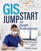 GIS Jump Start for Health Professionals (eBook, ePUB)