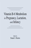 Vitamin B-6 Metabolism in Pregnancy, Lactation, and Infancy (eBook, ePUB)