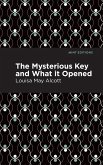 The Mysterious Key and What it Opened (eBook, ePUB)