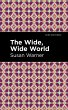 The Wide, Wide World (eBook, ePUB) - Bild 1