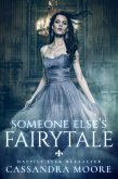 Someone Else's Fairytale (Happily Ever Hereafter, #1) (eBook, ePUB)