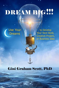 Dream Big!!! (eBook, ePUB) - Scott, Gini Graham
