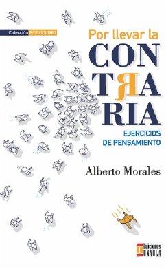 Por llevar la contraria (eBook, ePUB) - Morales, Alberto