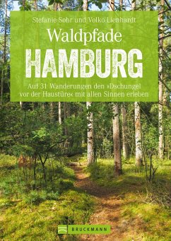 Waldpfade Hamburg (eBook, ePUB) - Sohr, Stefanie; Lienhardt, Volko