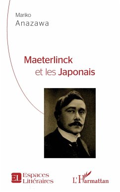 Maeterlinck et les Japonais - Anazawa, Mariko