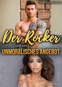 Der Rocker und ein unmoralisches Angebot (eBook, ePUB) - Muschiol, Bärbel