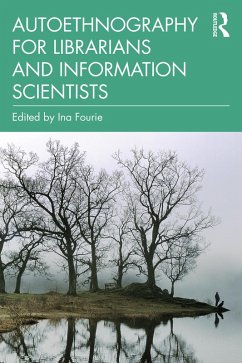Autoethnography for Librarians and Information Scientists (eBook, ePUB)