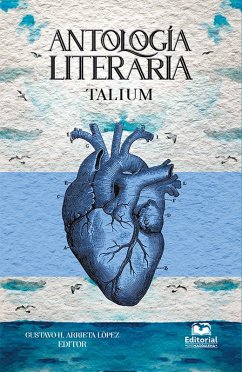 Antología literaria TALIUM (eBook, ePUB) - Arrieta, Gustavo