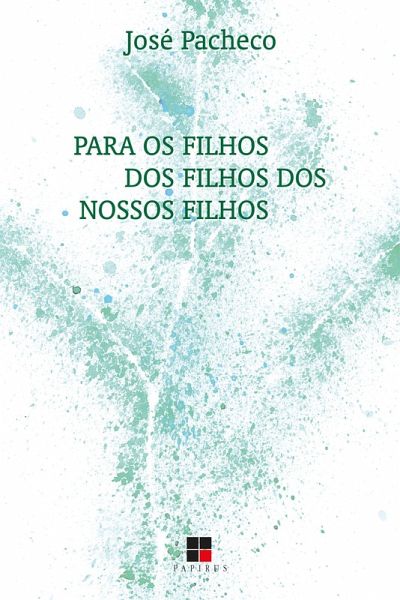 Para os filhos dos filhos dos nossos filhos (eBook, ePUB) Para os filhos dos filhos dos nossos filhos (eBook, ePUB)