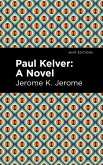 Paul Kelver (eBook, ePUB)