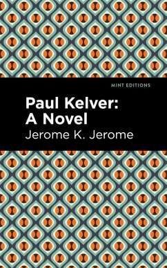 Paul Kelver (eBook, ePUB) - Jerome, Jerome K.