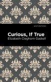 Curious, If True (eBook, ePUB) Curious, If True (eBook, ePUB)