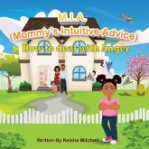 M.I.A. (Mommy's Intuitive Advice) How to Deal With Anger (eBook, ePUB)