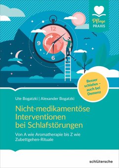 Nicht-medikamentöse Interventionen bei Schlafstörungen (eBook, PDF) - Bogatzki, Ute; Bogatzki, Alexander