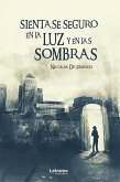 Siéntase seguro en la luz y en las sombras (eBook, ePUB)