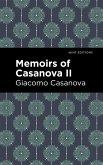 Memoirs of Casanova Volume II (eBook, ePUB)