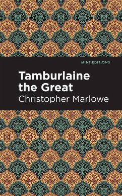 Tamburlaine the Great (eBook, ePUB) - Marlowe, Christopher