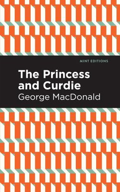 The Princess and Curdie (eBook, ePUB) - Macdonald, George